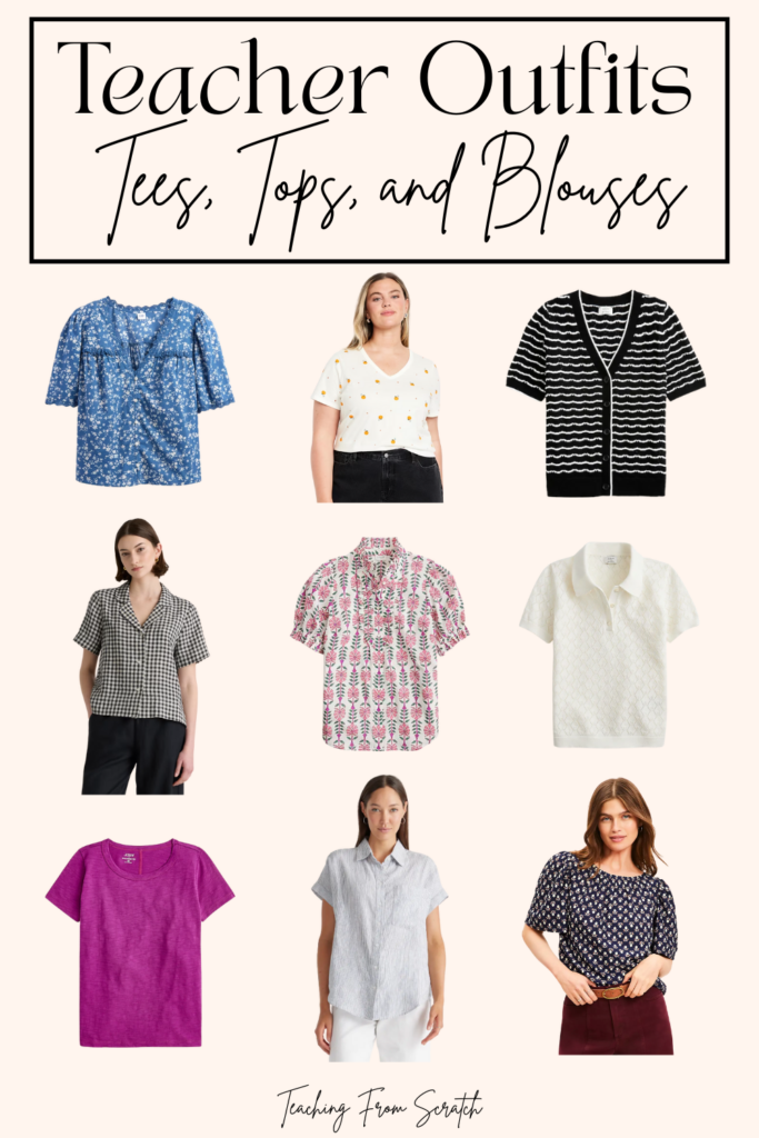 image that says "teacher outfits: tees, tops, and blouses". Shoes 9 different tops, tees, and blouses with links below.