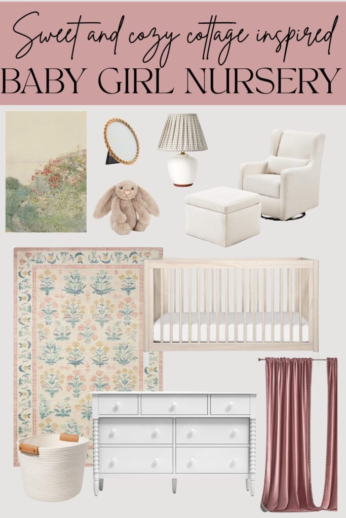 Image of Pinterest pin that says "Sweet and cozy cottage inspired baby girl nursery" with images from idea board for girl nursery: landscape art print, old frame, white lamp with gingham shade, bunny stuffed animal, white glider and ottoman, floral printed rug, light wood crib, white fabric storage basket, white dresser, and pink curtains. 